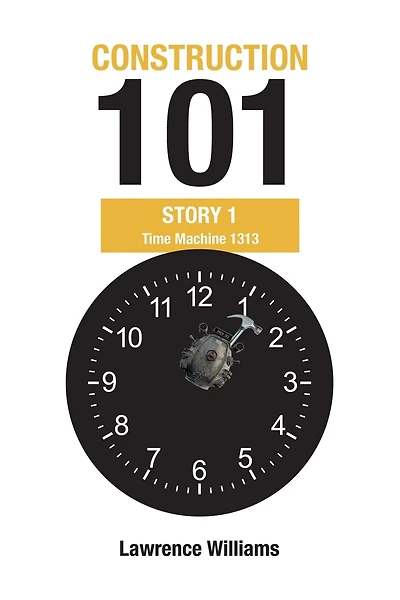 Construction 101 Story 1: Time Machine 1313