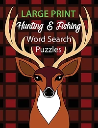 Large Print Hunting & Fishing Word Search Puzzles: Puzzles for Adults & Seniors