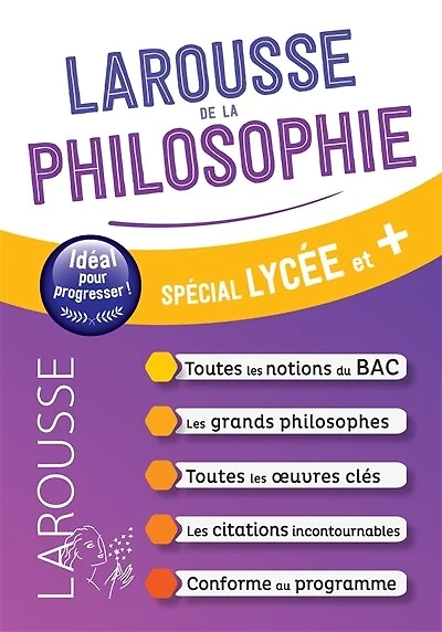 Larousse de la philosophie : spécial lycée et +: +