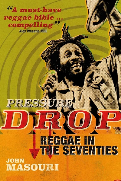 Pressure Drop: Reggae in the Seventies