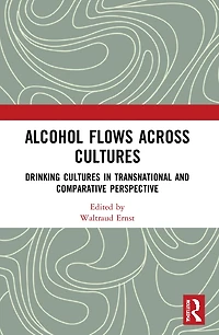 Alcohol Flows Across Cultures: Drinking Cultures Transnational And Comparative Perspective