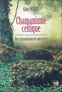 Chamanisme celtique: une transmission de nos terres