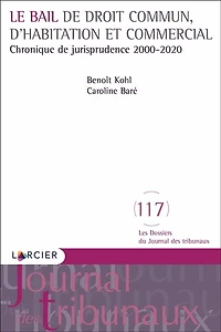 Le bail de droit commun, d'habitation et commercial: chronique de jurisprudence, 2000-2020