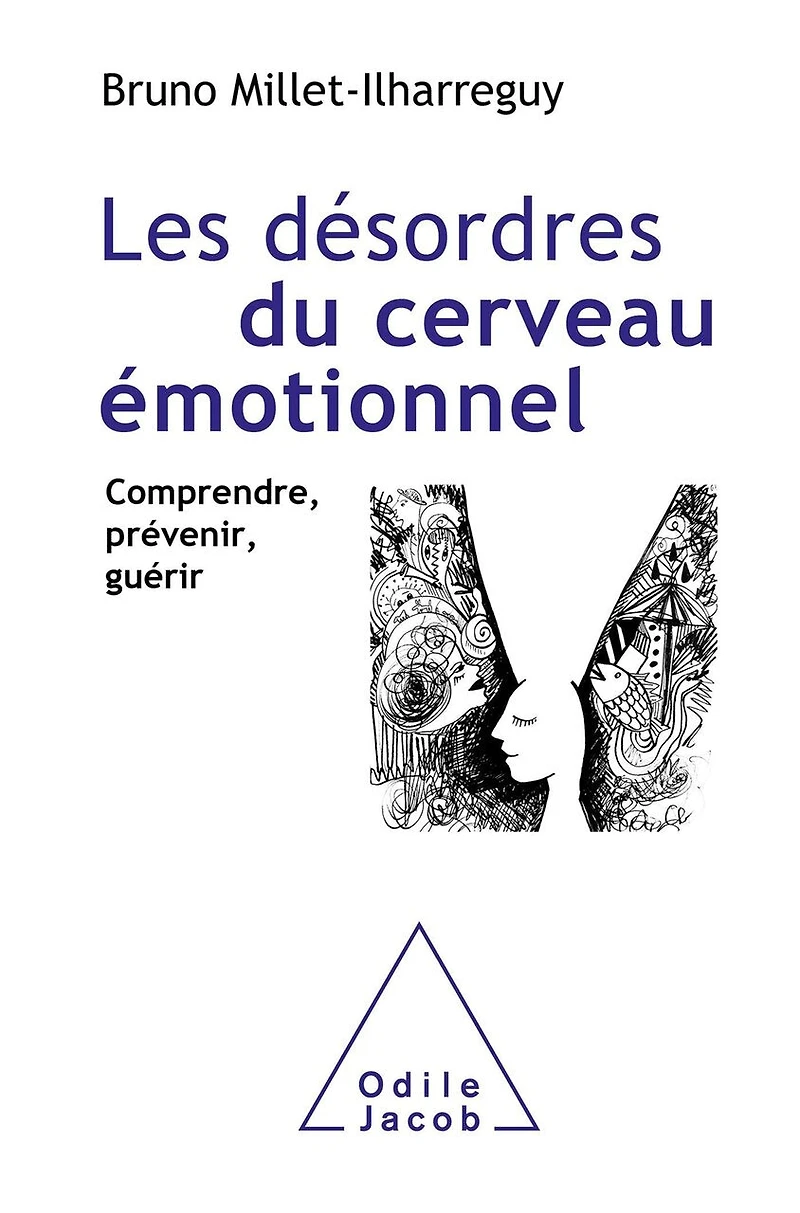 Les désordres du cerveau émotionnel : comprendre, prévenir, guérir: guérir