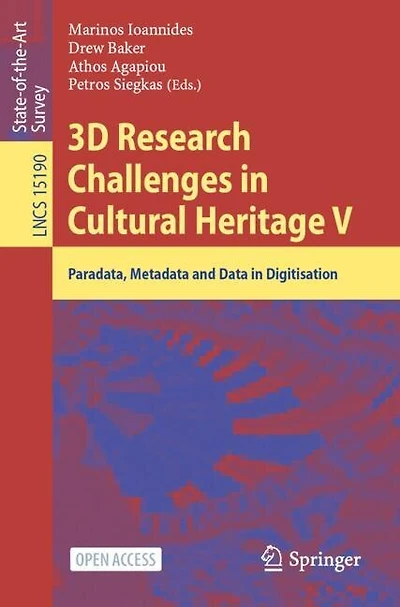 3D Research Challenges in Cultural Heritage V: Paradata, Metadata and Data in Digitisation