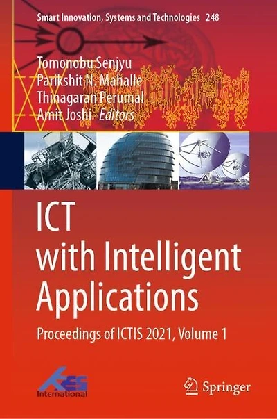 Ict With Intelligent Applications: Proceedings Of Ictis 2021, Volume 1