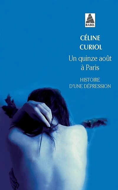 Un quinze août à Paris: histoire d'une dépression