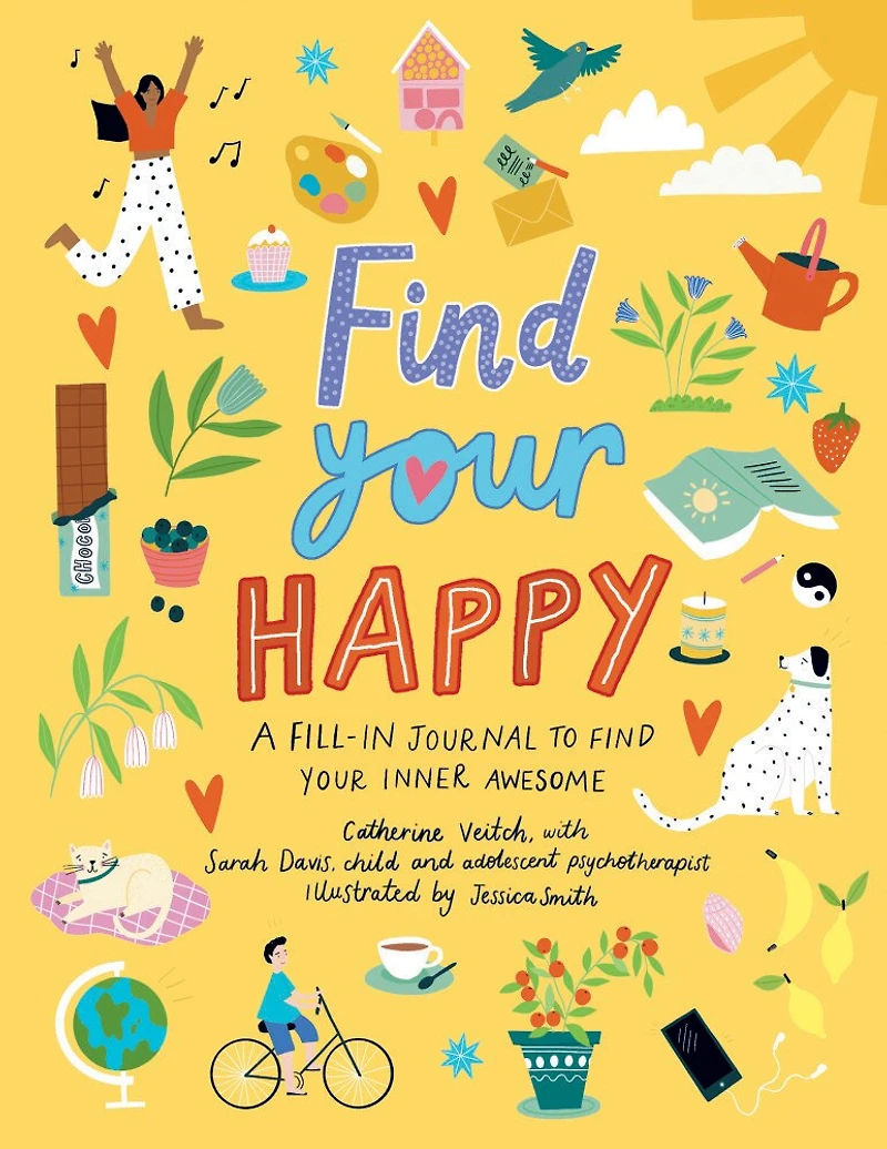 Find Your Happy: A fill-in journal to find your inner awesome