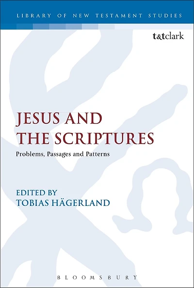 Jesus and the Scriptures: Problems, Passages Patterns