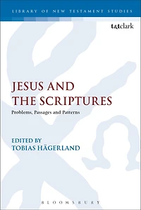 Jesus and the Scriptures: Problems, Passages Patterns
