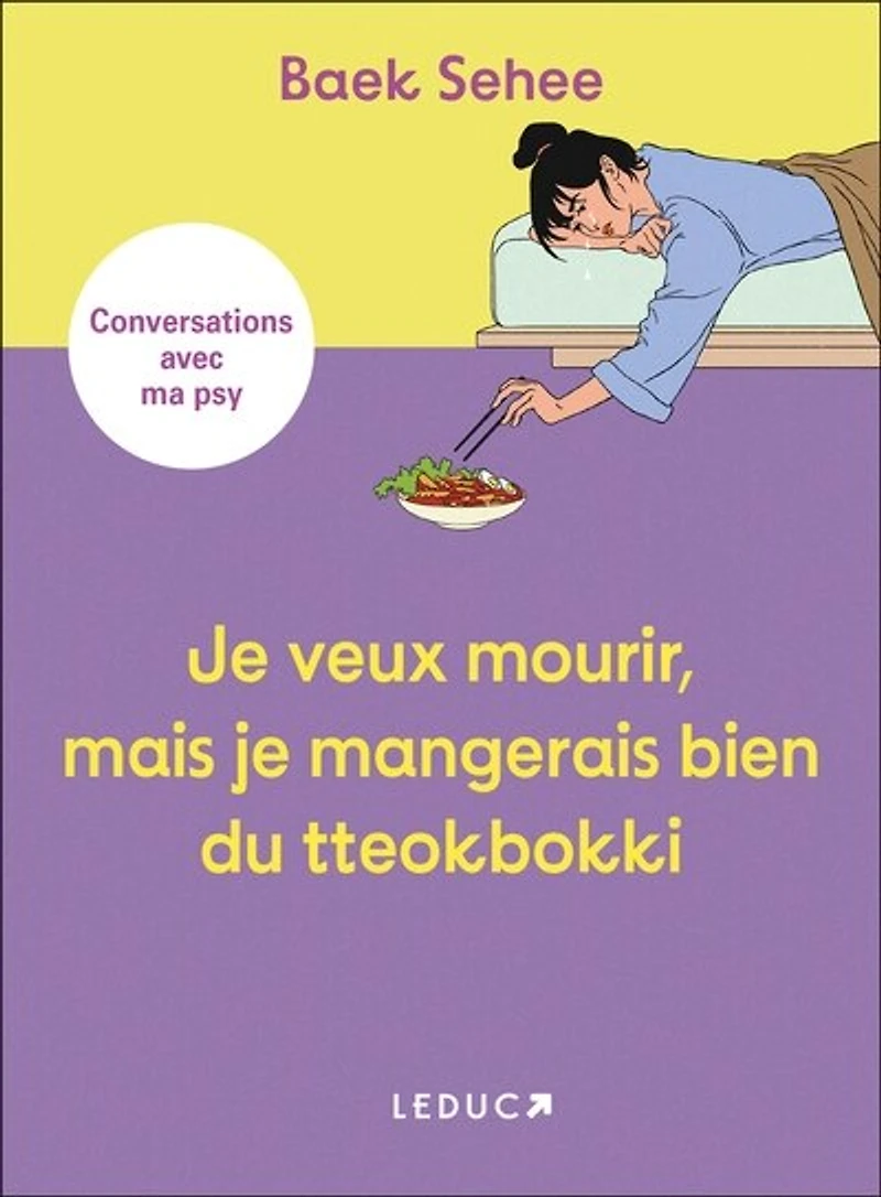 je veux mourir, mais mangerais bien du tteokbokki: conversations avec ma psy