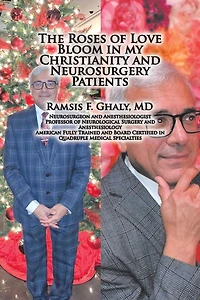 The Roses of Love Bloom My Christianity and Neurosurgery Patients