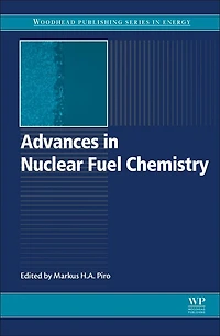 Advances Nuclear Fuel Chemistry