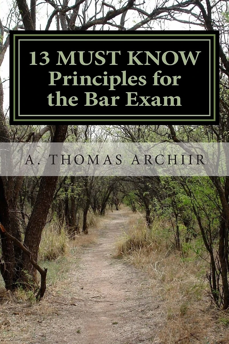 13 MUST KNOW Principles for the Bar Exam