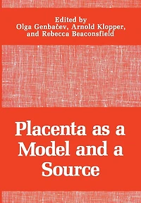 Placenta as a Model and Source