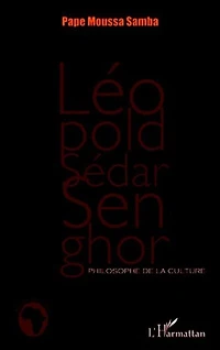 Léopold Sédar Senghor: Philosophie de la culture