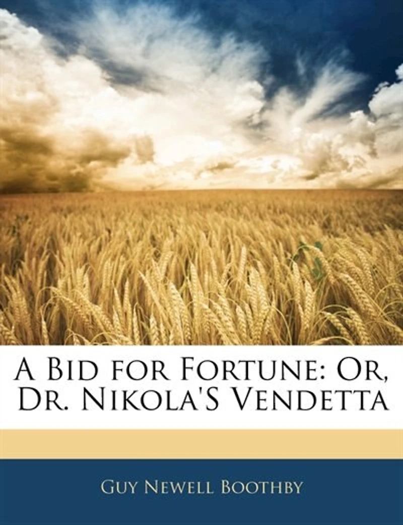 A Bid for Fortune: Or, Dr. Nikola's Vendetta