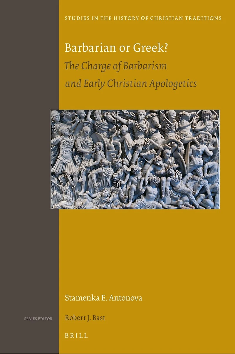 Barbarian or Greek?: The Charge of Barbarism and Early Christian Apologetics