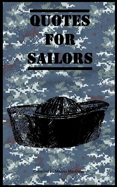 Quotes for Sailors: Over a hundred inspiring and funny quotes for anyone serving in the Navy