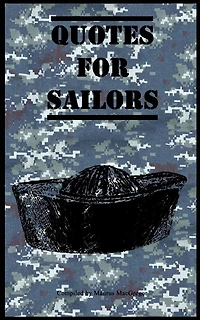 Quotes for Sailors: Over a hundred inspiring and funny quotes for anyone serving in the Navy