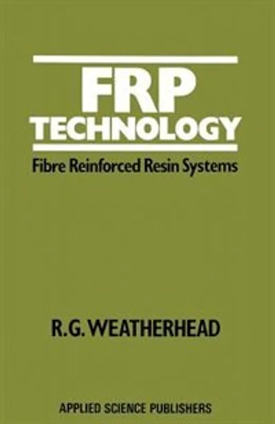 Frp Technology: Fibre Reinforced Resin Systems