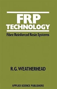 Frp Technology: Fibre Reinforced Resin Systems