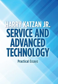 Service And Advanced Technology: Practical Essays