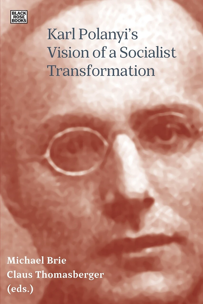 Karl Polanyi's Vision of a Socialist Transformation