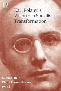 Karl Polanyi's Vision of a Socialist Transformation