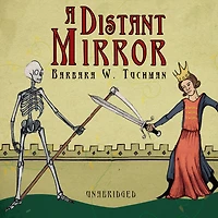 A Distant Mirror: The Calamitous 14th Century