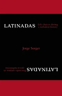 Latinadas: Life Choices During a Turbulent History
