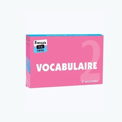 Vocabulaire 2 : 2e secondaire: 2e secondaire