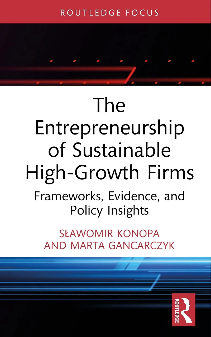 The Entrepreneurship of Sustainable High-Growth Firms: Frameworks, Evidence, and Policy Insights