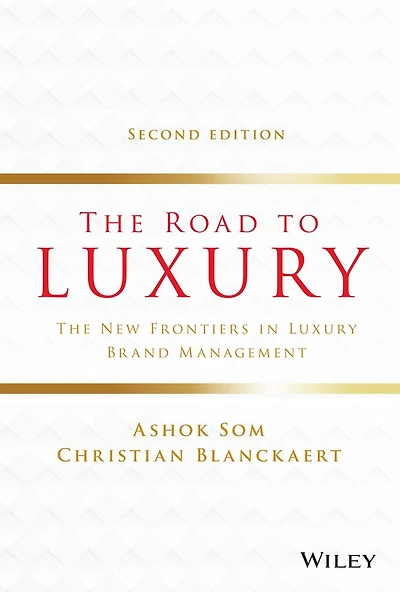 The Road to Luxury: New Frontiers Luxury Brand Management