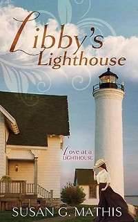 Libby's Lighthouse: Love at a Lighthouse