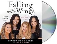 Falling with Wings: A Mother's Story