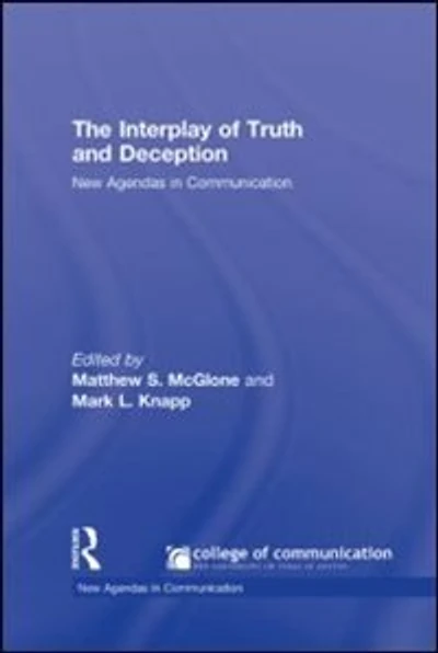 The Interplay of Truth and Deception: New Agendas in Theory and Research