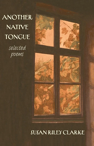 Another Native Tongue: Selected Poems