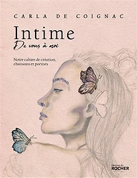 Intime, de vous à moi: notre cahier création, chansons et poèmes