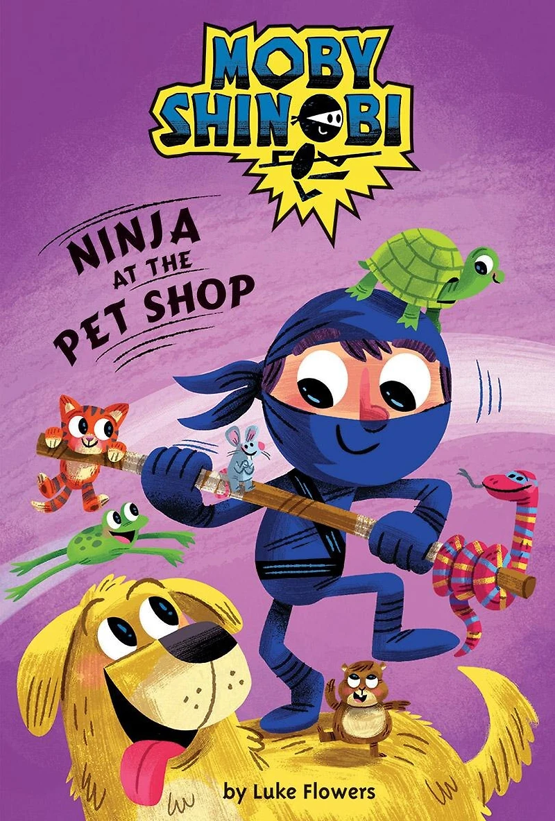 Ninja At The Pet Shop (moby Shinobi: Scholastic Reader, Level 1)