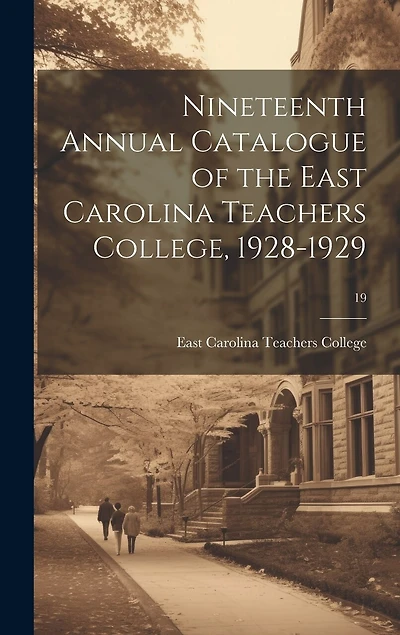 Nineteenth Annual Catalogue of the East Carolina Teachers College, 1928-1929; 19