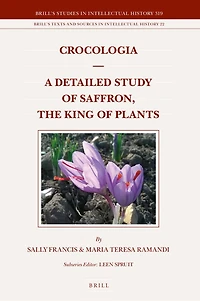 Crocologia – A Detailed Study of Saffron, the King of Plants
