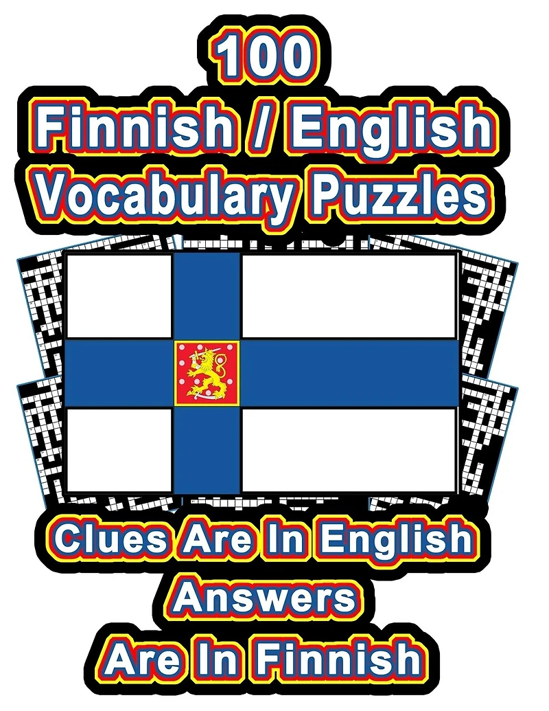 100 Finnish/English Vocabulary Puzzles: Learn Finnish By Doing FUN Puzzles!, 100 Crosswords With Clues In English, Answers in Finnish