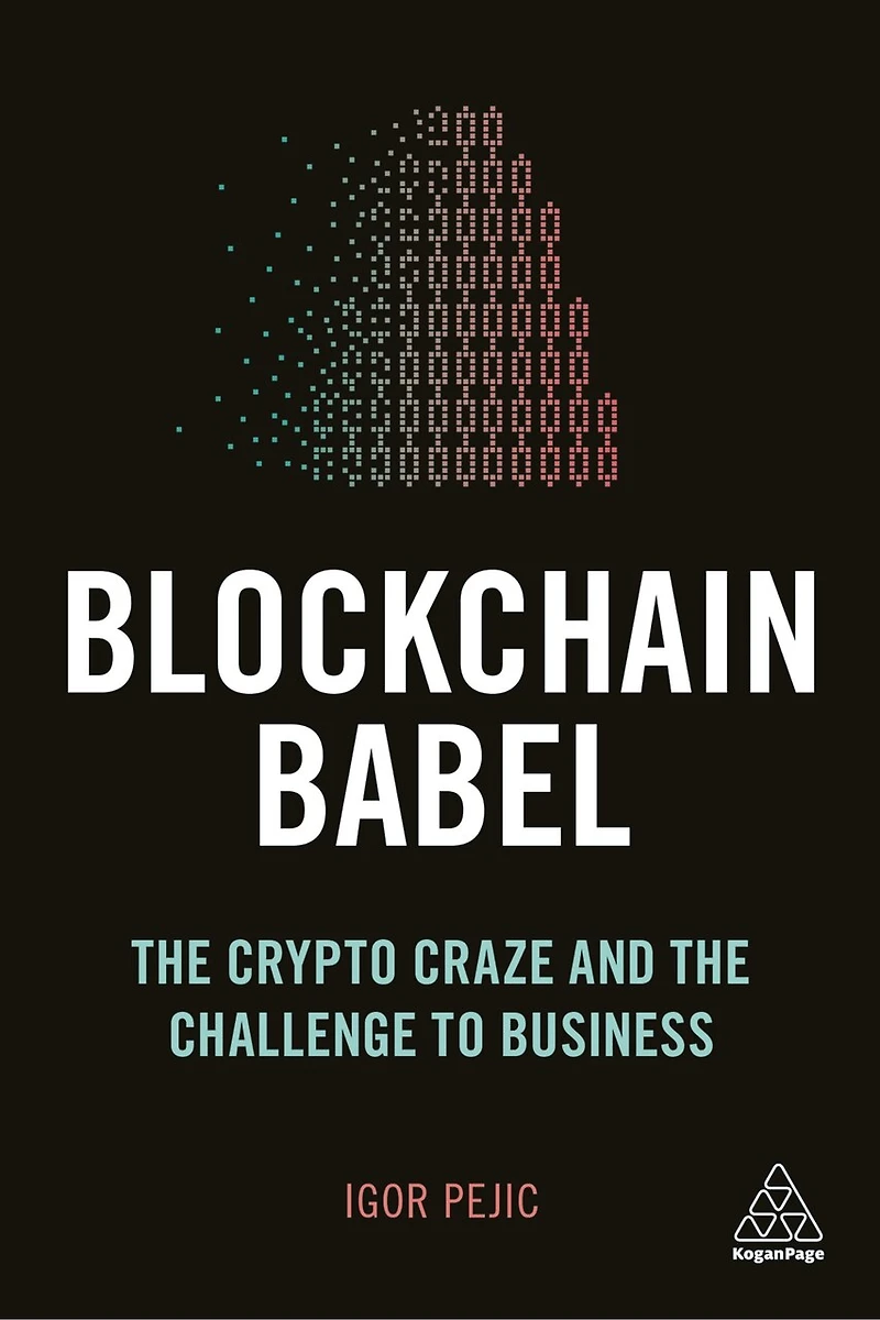 Blockchain Babel: The Crypto Craze And Challenge To Business