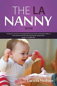 The La Nanny Book: A Book For Nannies And Parents