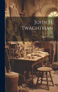John H. Twachtman