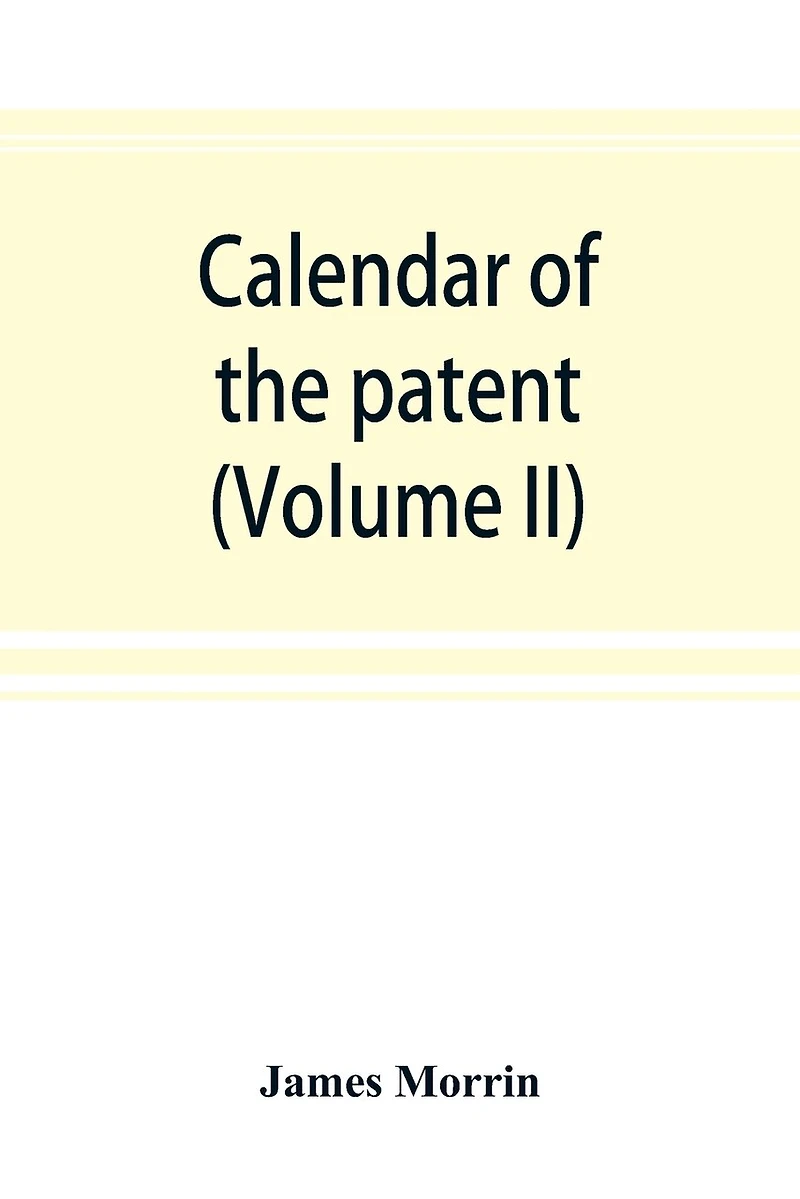 Calendar Of The Patent And Close Rolls Of Chancery In Ireland, From The 18th To The 45th Of Queen Elizabeth (volume Ii)