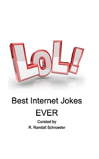 BEST Internet Jokes Ever: Gathered since 2001