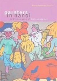 Painters In Hanoi: An Ethnography Of Vietnamese Art