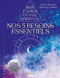 Nos 5 besoins essentiels
